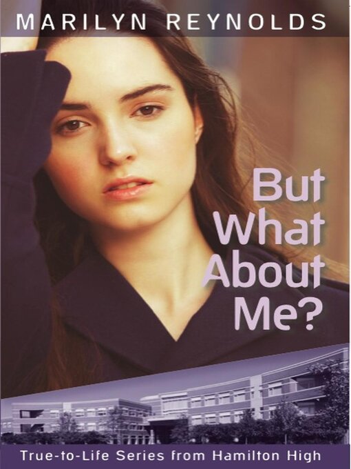 Title details for But What About Me? by Marilyn Reynolds - Available